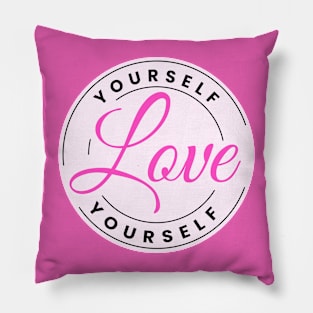 Love yourself text design Pillow