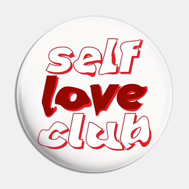 Self-Love Club Pin by WhoopsieDaisie!