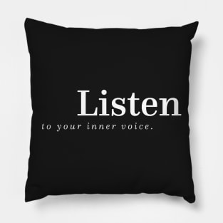 Listen to your inner heart Pillow