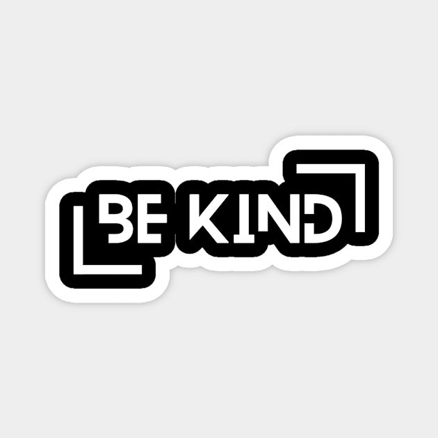 Be Kind Uplifting Design Magnet by JDJ Designs