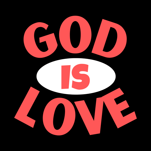 God Is Love | Christian Typography by All Things Gospel