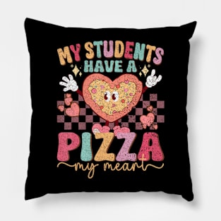 Groovy My Students Have Pizza Of My Heart Teacher Pillow