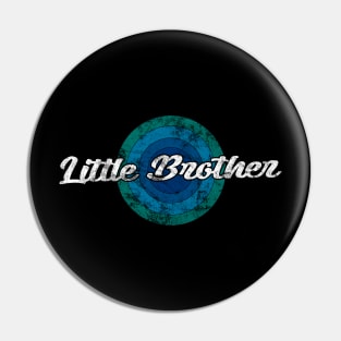 Vintage Little Brother Pin