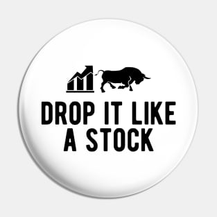 Stock Trader - Drop It Like A Stock Pin