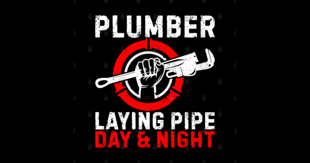 Plumber Laying Pipe Day & Night Funny Plumbing Pipefitter - Plumber ...
