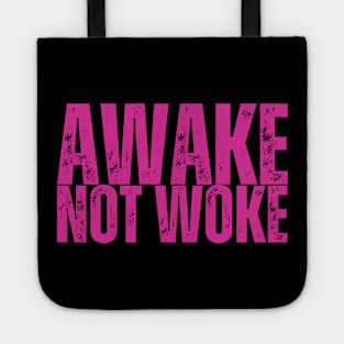 AWAKE, NOT WOKE Tote