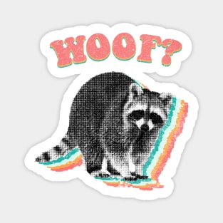 probably a dog - raccoon trash panda Magnet