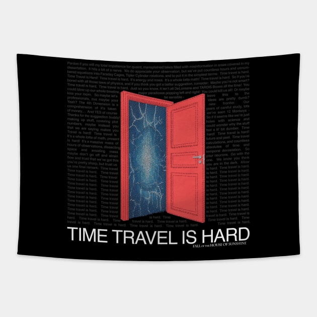 Time Travel Is Hard -- the shirt! Tapestry by Roi Gold Productions Store