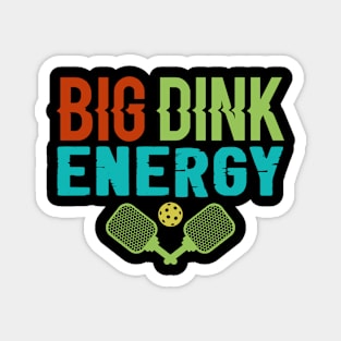 Big Dink Energy Magnet