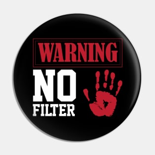 funny sarcastic filter warning sign Loud Person Pin