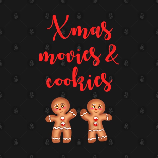 Christmas movies and cookies. Funny Xmas quote. Sweet delicious yummy gingerbread men with red buttons. Cozy winter evenings. Hello December. Holiday baking. by BlaiseDesign