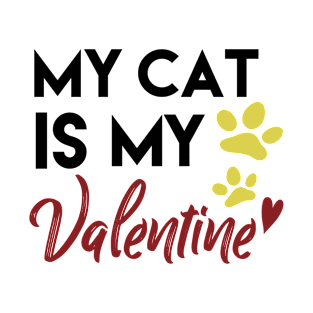 my cat is my valentine T-Shirt