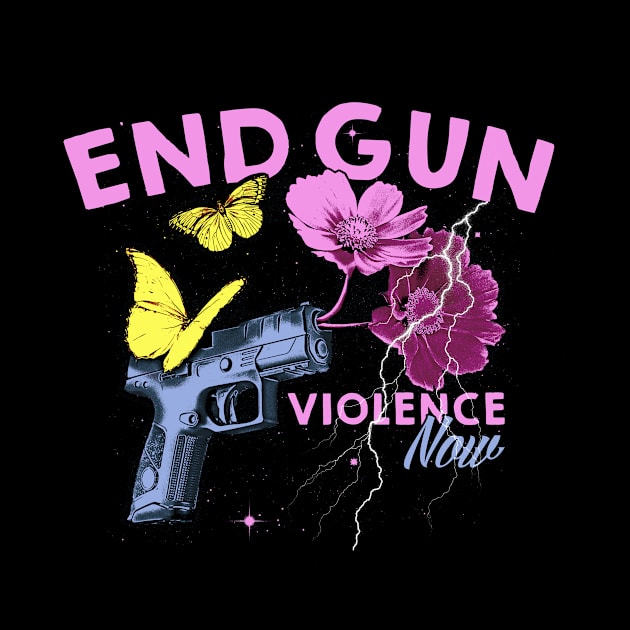 END GUN VIOLENCE NOW by loko.graphic