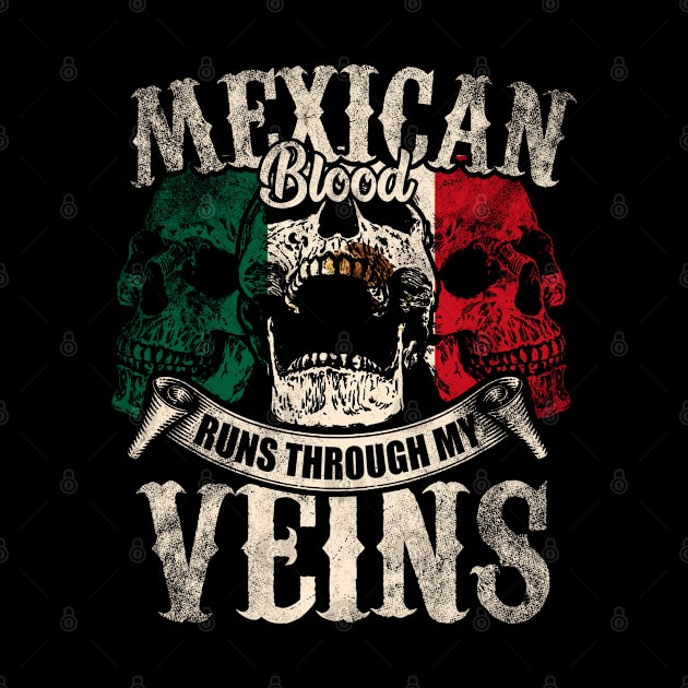 Mexican Blood Runs Through My Veins by Mila46