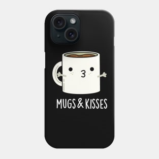 Mugs And Kisses Cute Mug Pun Phone Case