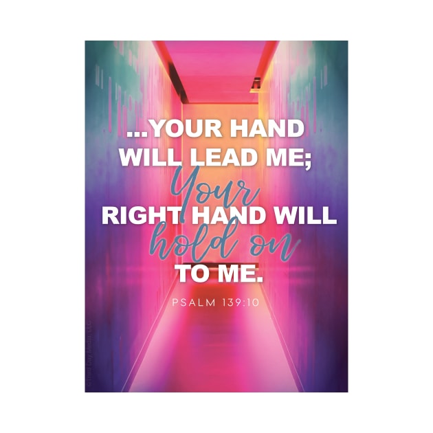 I know Your right hand will hold on to me, Lord. Psalm 139:10 by Third Day Media, LLC.