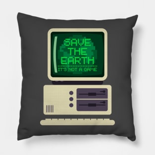 Save the earth, its not a game retro pc Pillow