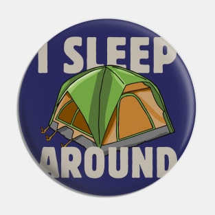 I sleep around Pin