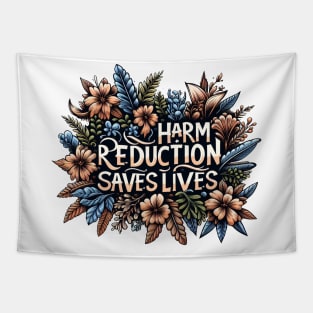 Harm Reduction Saves Lives -  Lifesaving Approach Tapestry