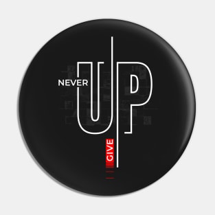 Never give up Pin