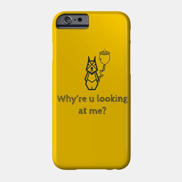 Why're u looking at me?