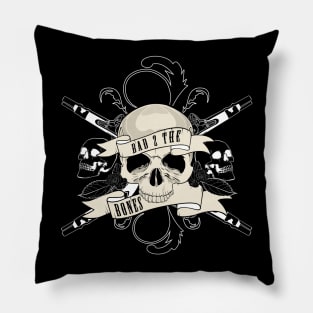 Bad 2 The Bones Pillow