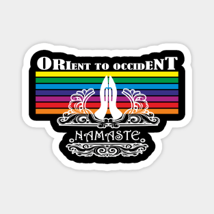 Orient To Occident - NAMASTE Magnet