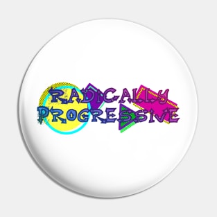 Radically Progressive Pin