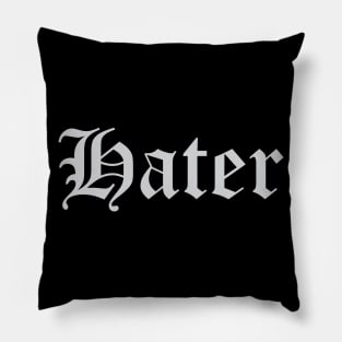 Hater Pillow