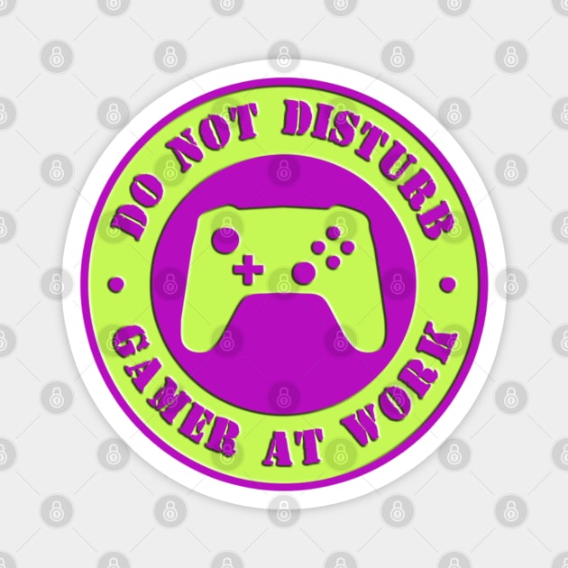 Do not disturb gamer at work Magnet by BG305