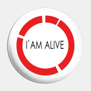 I am alive Pin