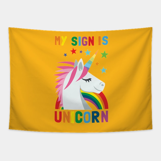 My Sign Is Unicorn Tapestry by Pushloop