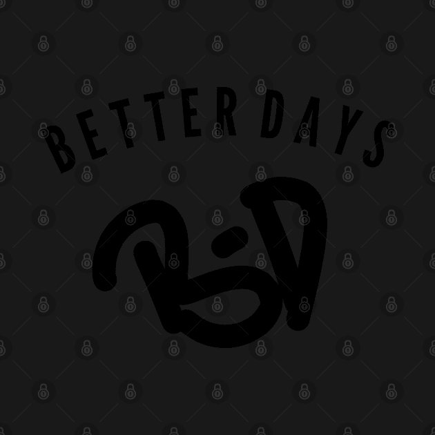 Better days by Toozidi T Shirts