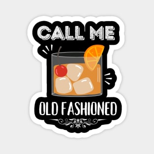 Call Me Old Fashioned Coctail. Magnet