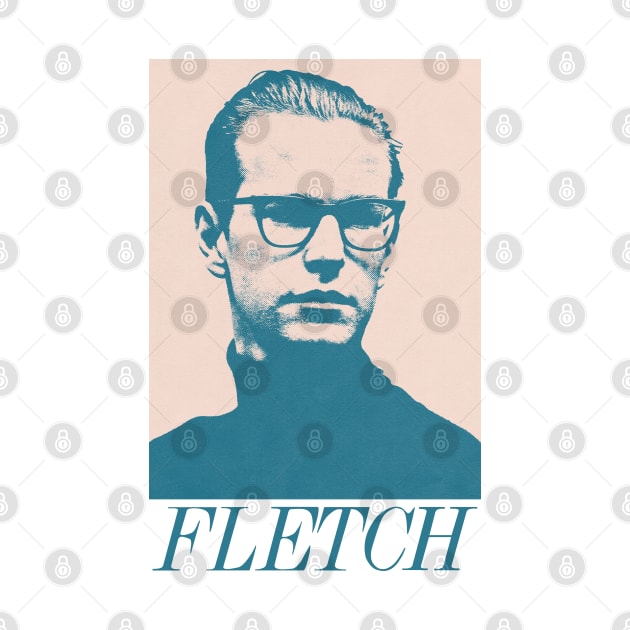 Fletch --- Depeche Mode  ---- Retro Fan Art Design by unknown_pleasures