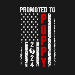 Patriotic Promoted To Poppy 2024 First Time New Poppy T-Shirt