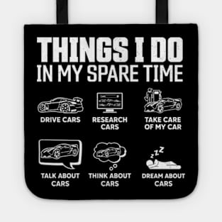 Things I Do In My Spare Time Funny Car Enthusiast Car Lover Tote