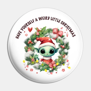 Have yourself a weird little christmas Pin