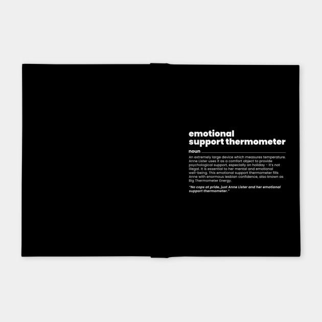Anne Lister Emotional Support Thermometer Definition Gentleman