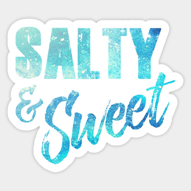 Salty & Sweet (Beaches) - Salty Bitch - Sticker