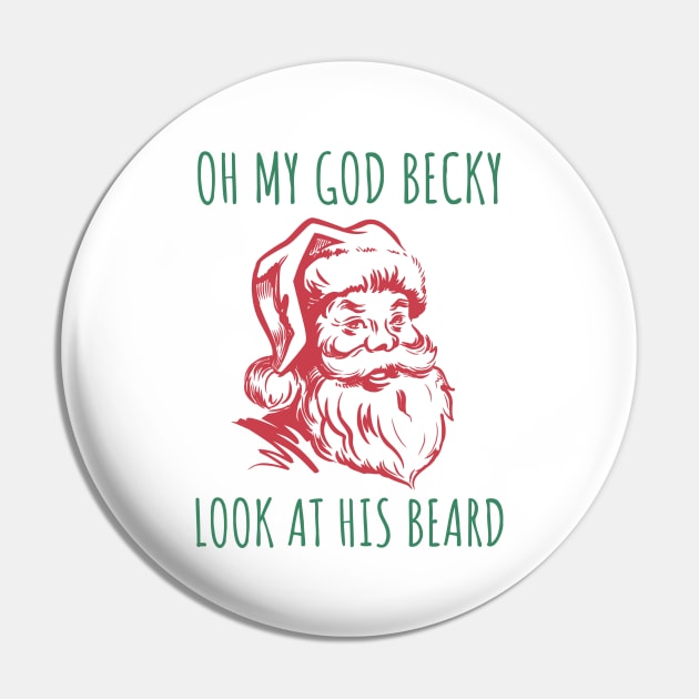 Oh My God Becky, Look At His Beard Pin by HuhWhatHeyWhoDat