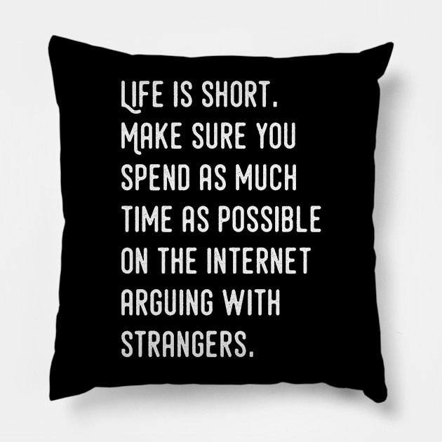 Life is short Pillow by Iskapa