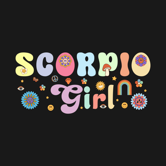 Scorpio Girl Zodiac Birthday by Quotes NK Tees