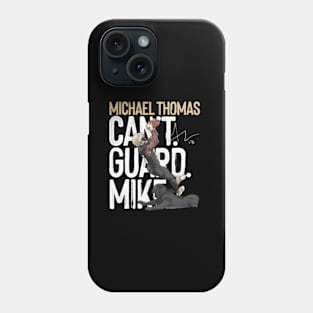 Michael Thomas New Orleans Cant Guard Mike Phone Case