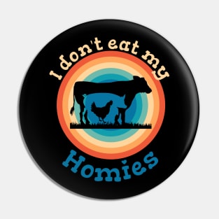 I dont eat my homies funny saying vegan vegan Pin