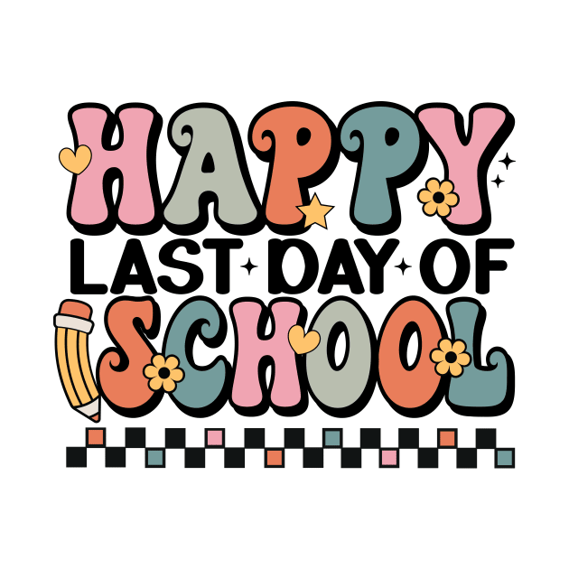 Happy last day of school Funny Quote Hilarious Sayings Humor by skstring