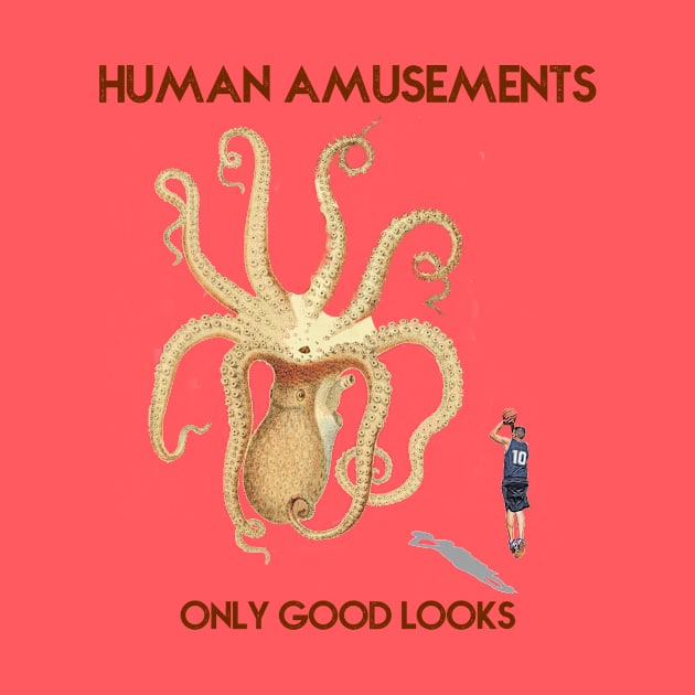 Human Amusements - Only Good Looks by gocomedyimprov