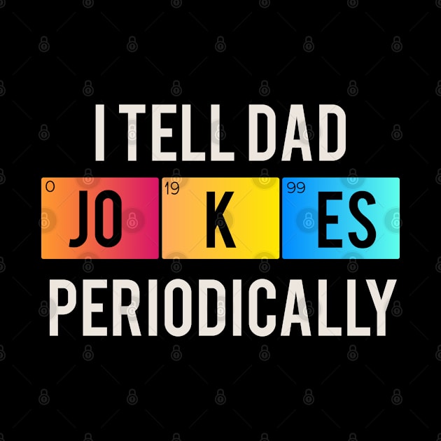 I tell dad jokes periodically by Abderrahmaneelh