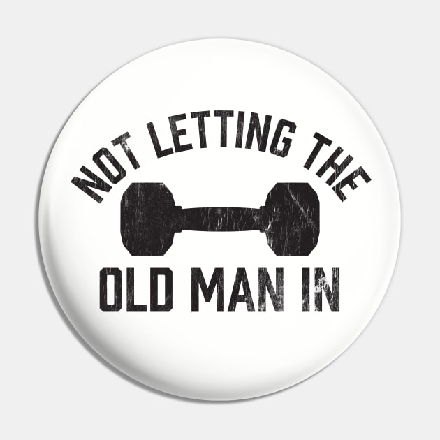 Not Letting The Old Man In Pin by Wright Art