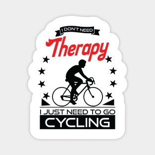 Cycling - Better Than Therapy Gift For Racing Cyclists Magnet